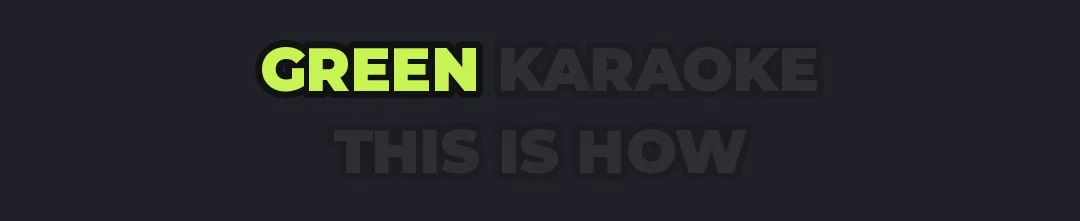 Green karaoke